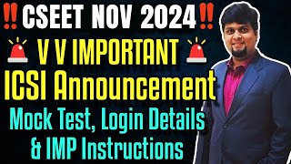 🔴ICSI CSEET Nov 2024 V V IMP Announcement🔴ICSI CSEET Mock Test  Login Details  IMP Instructions [upl. by Amla]