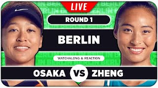 OSAKA vs ZHENG • WTA Berlin 2024 • LIVE Tennis Watchalong Stream [upl. by Gomez]