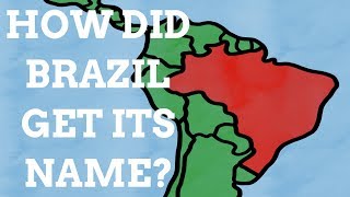 How Did Brazil Get Its Name [upl. by Niveek]