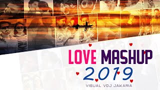 Love Mashup 2019  Bollywood Love Song  Vdj Royal  VDJ Jakaria Full HD [upl. by Ayirp]