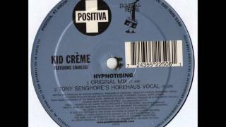 Kid Crème  Hypnotising Original Mix 2003 [upl. by Inol]