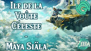 Zelda TOTK  Île de la Voûte Céleste  Maya Siäla [upl. by Ibbor]