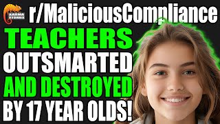 rMaliciousCompliance  Teachers OUTSMARTED And DESTROYED By 17 Year Olds [upl. by Nojid]