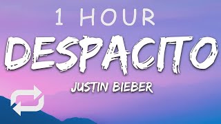 1 HOUR 🕐  Justin Bieber  Despacito Lyrics Letra ft Luis Fonsi amp Daddy Yankee [upl. by Asusej]