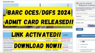 Admit Card for BARC OCES EXAM 2024 released Download Now Official Update [upl. by Amled]