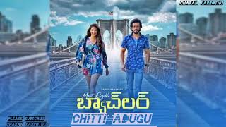 Chitti Adugu full video song  Most eligible Bachelor movie  Akhil Pooja Hegde  Gopi Sunder [upl. by Annohsak967]