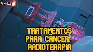 Tratamentos para câncer  Radioterapia [upl. by Eniamrehs764]