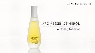 Decleor Aromessence Neroli  Beauty Expert [upl. by Rattray]