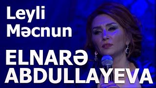 Elnarə Abdullayeva Mirələm Mirələmov Leyli Məcnun Operasından Solo Konsert [upl. by Hebert]