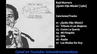 Raúl Marrero  Quien Dijo Miedo 1980 Full Album [upl. by Mallory]