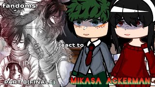 fandoms react to mikasa ackerman  gcrv  part 8 FINALE  AOT  read desc [upl. by Anderegg]