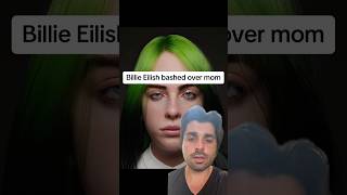 Billie Eilish bashed over mom [upl. by Deehsar]