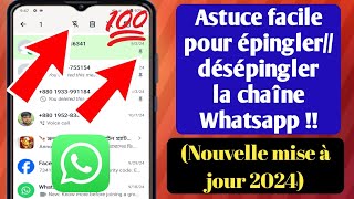 Comment épinglerdésépingler facilement la chaîne WhatsApp  nouvelle mise à jour 2024 [upl. by Vernier]