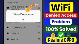 Denied Access To Network WiFi Problem Fixed In Realme amp OPPO  100 Solution [upl. by Yevoc]