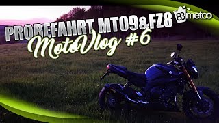 MotoVlog 6 Probefahrt Yamaha MT09 und Yamaha FZ8  Welches Motorrad passt zu mir [upl. by Atteloc]