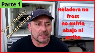 Heladera no frost no enfría abajo ni arriba Parte 1 [upl. by Aitak]