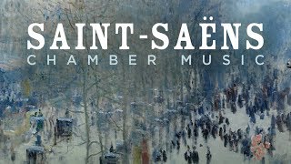 SaintSaëns Chamber Music [upl. by Nedrob]