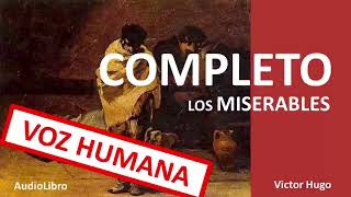 Los MISERABLES 1862 COMPLETO  Victor Hugo  AudioLibro 12 [upl. by Rosinski]