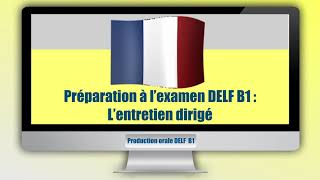 Examen oral DELF B1 l’entretien dirigé [upl. by Esilahc]