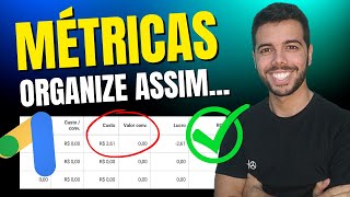 🟢Como Organizar As Métricas Corretamente  Google Ads Para Afiliados [upl. by Adigun]