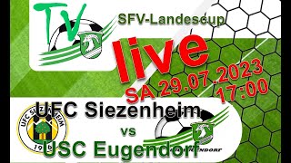 2023 07 29 SFV Landescup  UFC Siezenheim vs USC Eugendorf [upl. by Delorenzo475]