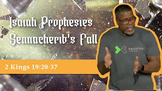 Isaiah Prophesies Sennacheribs Fall  2 Kings 192037  Wednesday Service [upl. by Nosille]