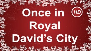 Once in Royal Davids City with Lyrics  Traditional Christmas Carol [upl. by Agretha]