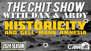 THE CHIT SHOW  Historicity and GellMann Amnesia with Dan amp Ardy [upl. by Ewnihc]