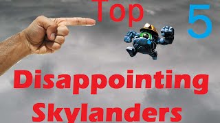 Top 5 Disappointing Skylanders [upl. by Bik]