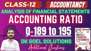 ACCOUNTING RATIO CLASS 12  DK GOEL SOLUTIONS  CH 5 ACCOUNTS  PART B  Q189195  ADDITIONAL QUES [upl. by Sharpe]