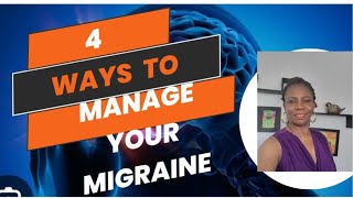 4 Ways to Manage your Migraine [upl. by Cameron]