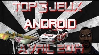 TOP 3 des Jeux Android  Avril 2014 [upl. by Tillman]