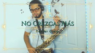 No crezcas más  Tercer Cielo  Saxo Tenor [upl. by Nnoryt]