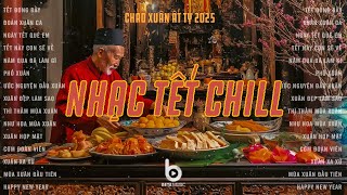 Tuyển Tập Nhạc Tết Lofi Chill 2025  Nhạc Xuân Chill Nghe Là Muốn Về Nhà Ăn Tết  Phố Xuân [upl. by Cummine]