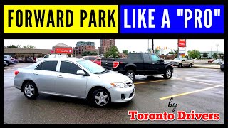 FORWARD PARK like a PRO  How to Forward Park a car  Easy Forward Stall Parking  Toronto Drivers [upl. by Rocker471]