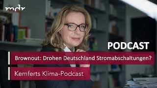 Brownout Drohen Deutschland Stromabschaltungen  Kemferts KlimaPodcast  MDR [upl. by Arias]