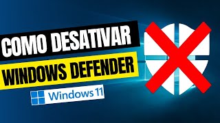 Como DESABILITAR o Windows Defender no Windows 11 [upl. by Acireit]