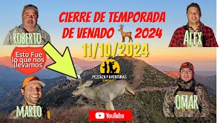 🔥ASI CIERRA TEMPORADA DE CAZERIA EL TEAM CHAVEZ 11102024 ZONA D11 [upl. by Palla]