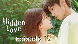 Hidden love episode 12  Urdu Hindi dubbed  CDrama [upl. by Fowkes]