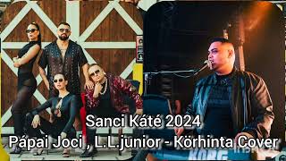 Sanci Káté 2024  Körhinta  Pápai Joci  LL Junior Cover [upl. by Jaquith873]