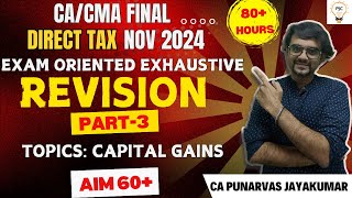 CACMA Final DT NovDec 24 Exhaustive Revision Capital Gains  Part 3 [upl. by Norel764]