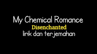 My chemical romance  disenchanted lirik terjemahan Indonesia [upl. by Mindi763]