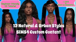 SIMS4 Favorite Natural amp Urban Hairstyle CC  Tutorial amp Links [upl. by Esmeralda]