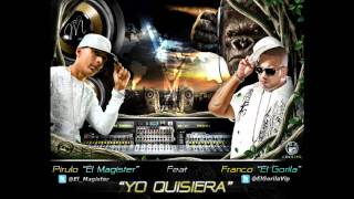 Pirulo El Magister ft Franco El Gorila  Yo Quisiera  Reggaeton 2011 [upl. by Libre]