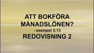 Att bokföra månadslönen 313  Redovisning 2 🍀🌸 [upl. by Vania]