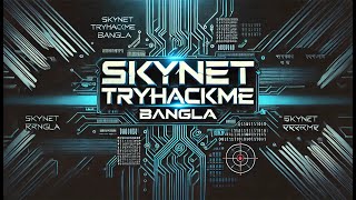 SkyNet TryHackMe Walkthrough in Bangla  eJPT amp CEH Practical Exam Preparation [upl. by Concordia807]