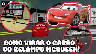 COMO VIRAR O RELÂMPAGO MCQUEEN NO BROOKHAVEN  ROBLOX [upl. by Aihcela]