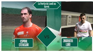 La Partie du Lundi au trinquet Garat EspinalEtchegoin vs ZiarrurtaLuro [upl. by Adianes]