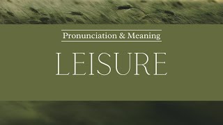 How to Pronounce Leisure  British Pronunciation amp Meaning [upl. by Mellisa315]