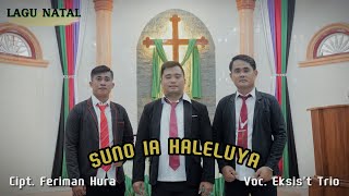 LAGU NATAL  SUNO IA HALELUYA  CIPT FERIMAN HURA [upl. by Naujahs]